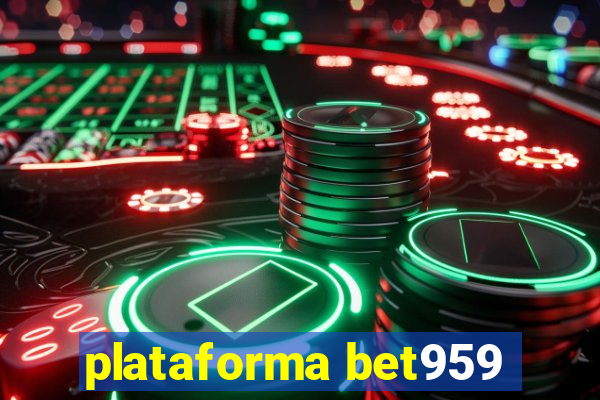 plataforma bet959